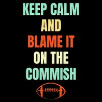 Fantasy Football Quote Keep Calm And Blame The Commissioner 7-Panel Snapback Hat
