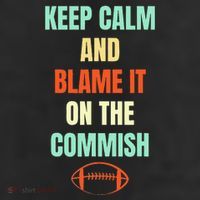 Fantasy Football Quote Keep Calm And Blame The Commissioner 11oz C Handle Ceramic Mug