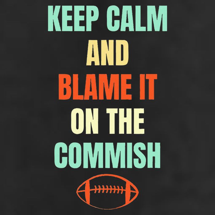 Fantasy Football Quote Keep Calm And Blame The Commissioner Beanie