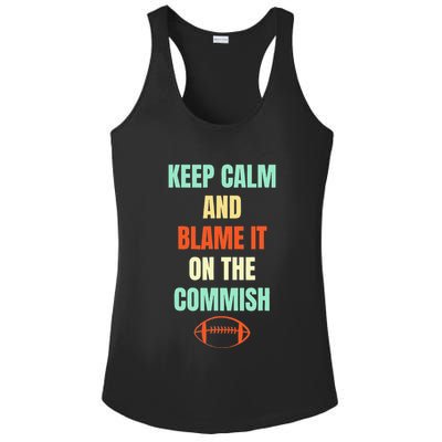 Fantasy Football Quote Keep Calm And Blame The Commissioner Ladies PosiCharge Competitor Racerback Tank