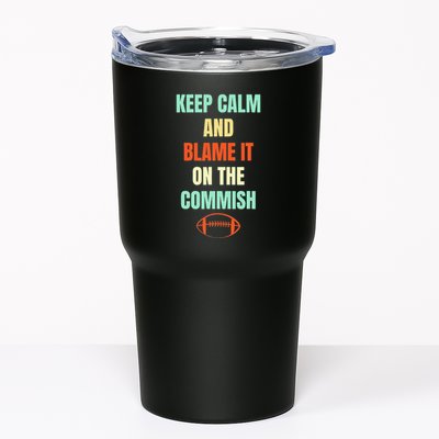 Fantasy Football Quote Keep Calm And Blame The Commissioner Tumbler