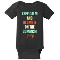 Fantasy Football Quote Keep Calm And Blame The Commissioner Baby Bodysuit