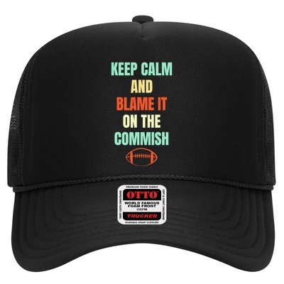 Fantasy Football Quote Keep Calm And Blame The Commissioner Trucker Hat