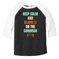 Fantasy Football Quote Keep Calm And Blame The Commissioner Toddler Fine Jersey T-Shirt