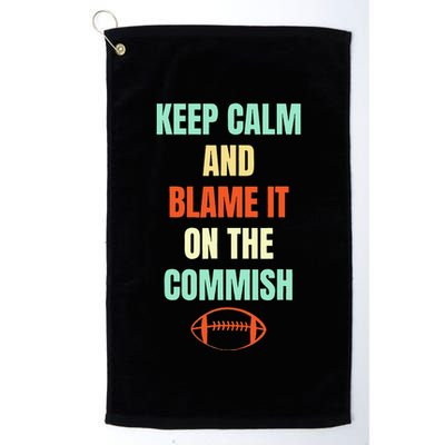 Fantasy Football Quote Keep Calm And Blame The Commissioner Golf Towel