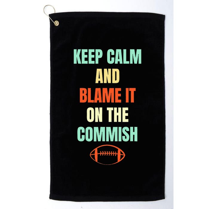 Fantasy Football Quote Keep Calm And Blame The Commissioner Golf Towel