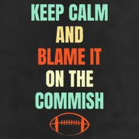 Fantasy Football Quote Keep Calm And Blame The Commissioner Golf Towel