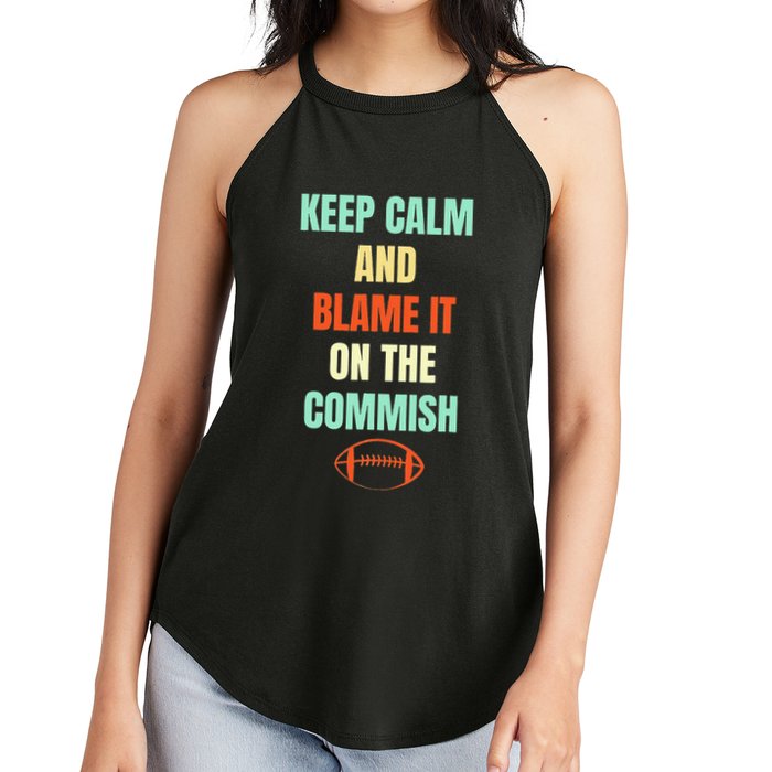 Fantasy Football Quote Keep Calm And Blame The Commissioner Women's Perfect Tri Rocker Tank