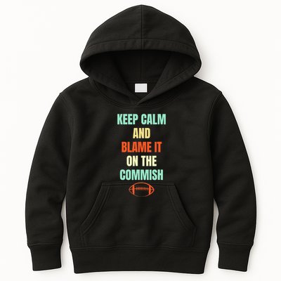 Fantasy Football Quote Keep Calm And Blame The Commissioner Kids Hoodie