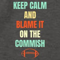Fantasy Football Quote Keep Calm And Blame The Commissioner Vector Backpack