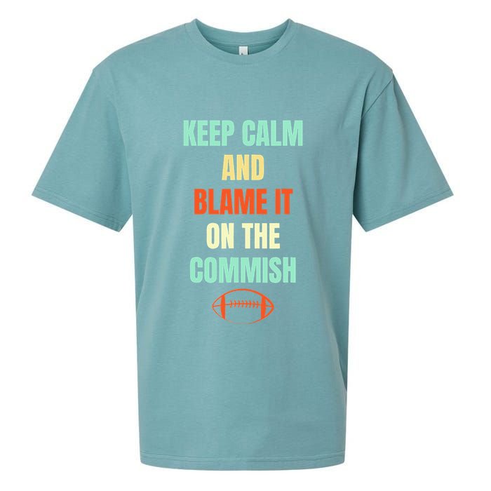Fantasy Football Quote Keep Calm And Blame The Commissioner Sueded Cloud Jersey T-Shirt