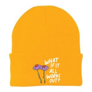 Funny Floral Quote What If It All Works Out? Cool Gift Knit Cap Winter Beanie