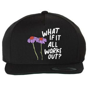 Funny Floral Quote What If It All Works Out? Cool Gift Wool Snapback Cap