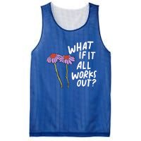 Funny Floral Quote What If It All Works Out? Cool Gift Mesh Reversible Basketball Jersey Tank