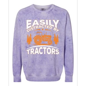 Funny Farming Quote Gift Easily Distracted By Tractors Colorblast Crewneck Sweatshirt