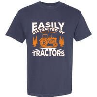 Funny Farming Quote Gift Easily Distracted By Tractors Garment-Dyed Heavyweight T-Shirt