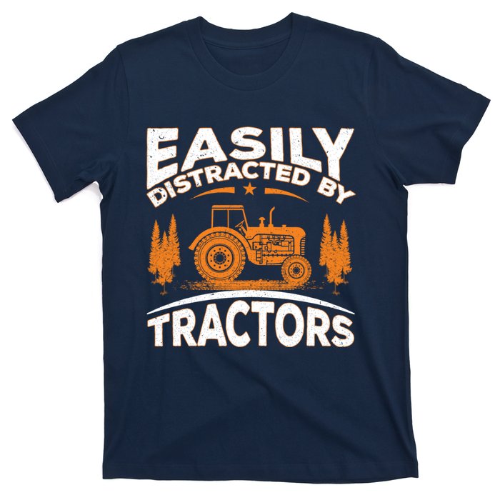 Funny Farming Quote Gift Easily Distracted By Tractors T-Shirt