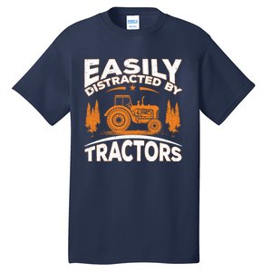 Funny Farming Quote Gift Easily Distracted By Tractors Tall T-Shirt