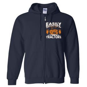 Funny Farming Quote Gift Easily Distracted By Tractors Full Zip Hoodie