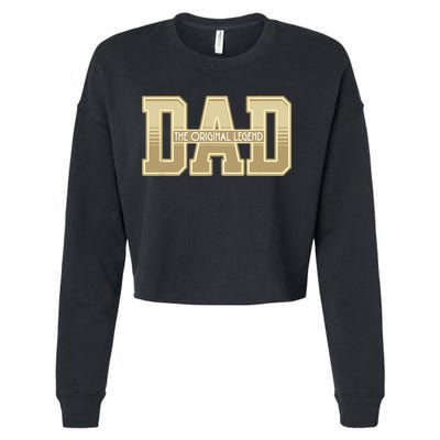 Funny Father Quote Dad The Original Legend Cropped Pullover Crew