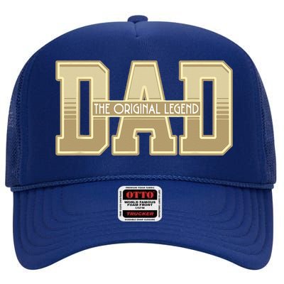 Funny Father Quote Dad The Original Legend High Crown Mesh Back Trucker Hat