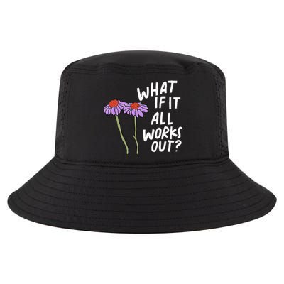 Funny Floral Quote What If It All Works Out Cool Comfort Performance Bucket Hat