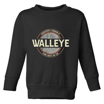 Funny Fishermen Quotes Walleye Fishing Jokes Toddler Sweatshirt