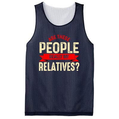 Funny Family Reunion Are These People Really My Relatives? Mesh Reversible Basketball Jersey Tank