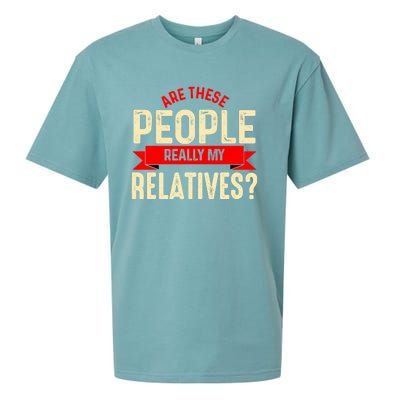 Funny Family Reunion Are These People Really My Relatives? Sueded Cloud Jersey T-Shirt