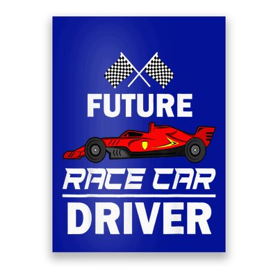 Funny Future Race Car Driver Racing Poster