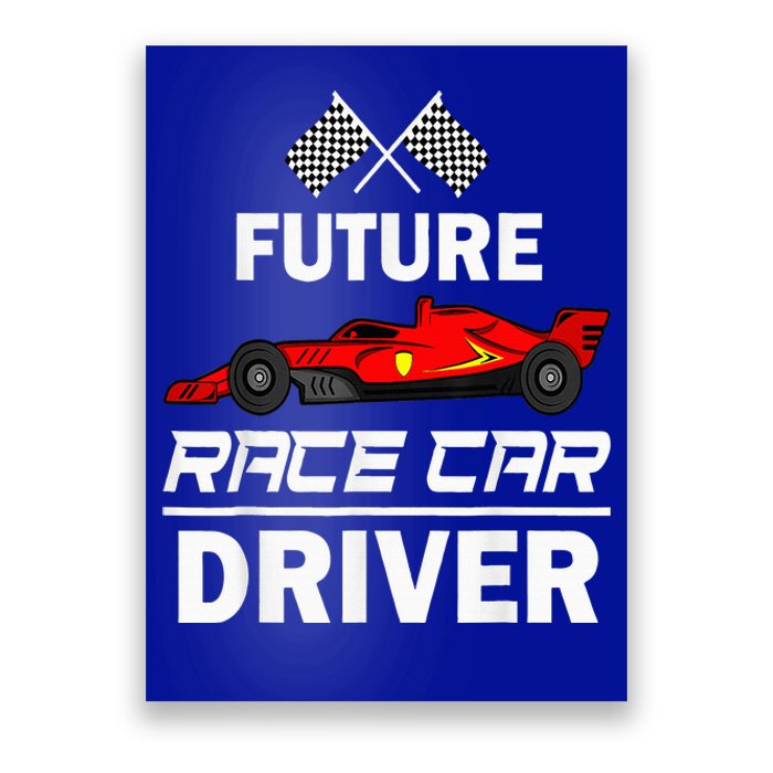 Funny Future Race Car Driver Racing Poster