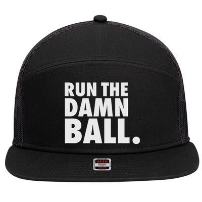 Funny Football Running Back Gift Run The Damn Ball 7 Panel Mesh Trucker Snapback Hat