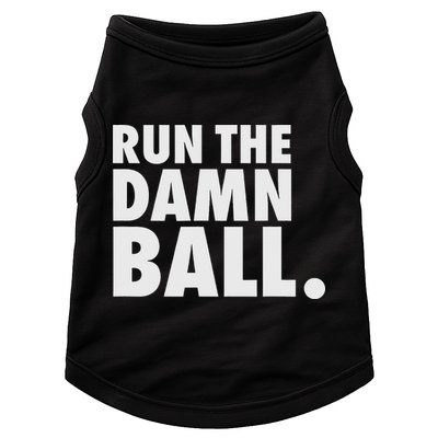 Funny Football Running Back Gift Run The Damn Ball Doggie Tank