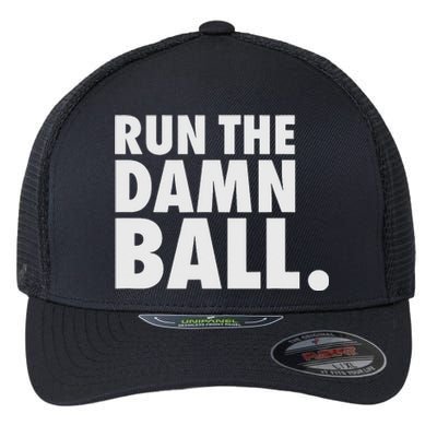 Funny Football Running Back Gift Run The Damn Ball Flexfit Unipanel Trucker Cap