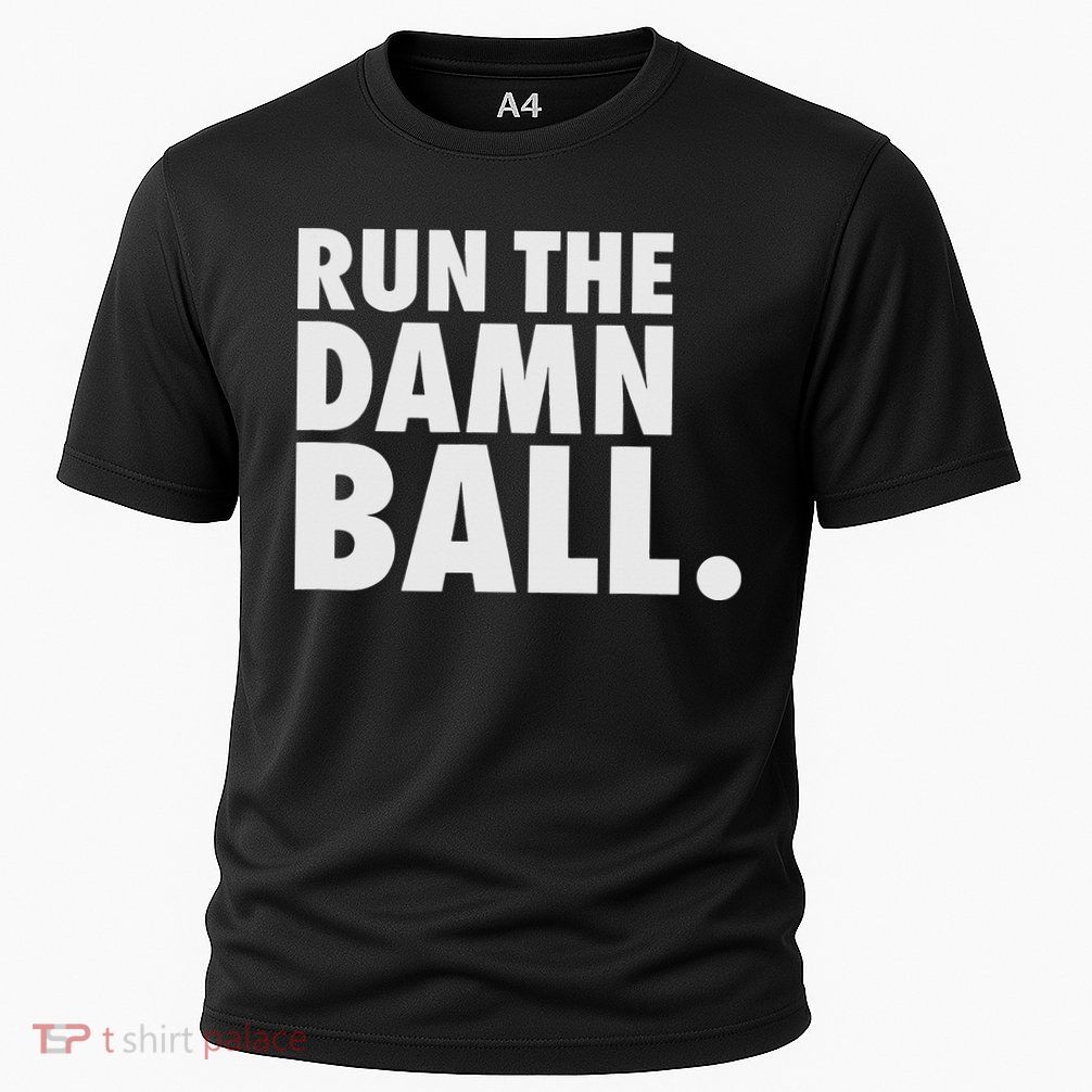 Funny Football Running Back Gift Run The Damn Ball Performance Shirt
