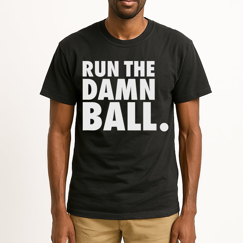 Funny Football Running Back Gift Run The Damn Ball Tall T-Shirt