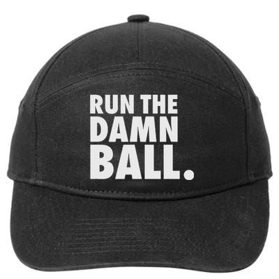 Funny Football Running Back Gift Run The Damn Ball 7-Panel Snapback Hat