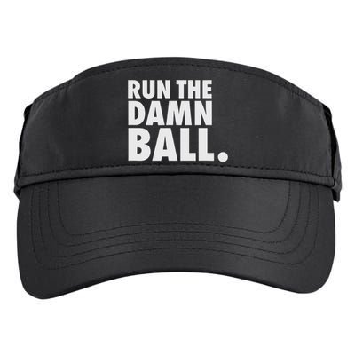 Funny Football Running Back Gift Run The Damn Ball Adult Drive Performance Visor