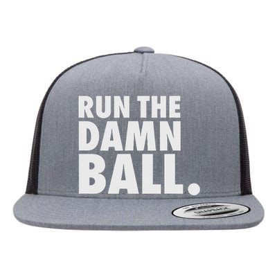 Funny Football Running Back Gift Run The Damn Ball Flat Bill Trucker Hat