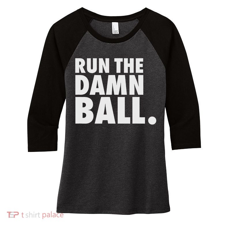 Funny Football Running Back Gift Run The Damn Ball Women's Tri-Blend 3/4-Sleeve Raglan Shirt