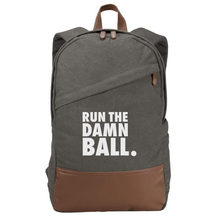 Funny Football Running Back Gift Run The Damn Ball Cotton Canvas Backpack