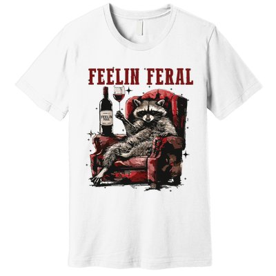 Feeling Feral Racoon Premium T-Shirt