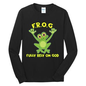 Frog Fully Rely On God Long Sleeve Christianity Gift Tall Long Sleeve T-Shirt