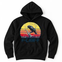 F-Caw-F Funny Raven Crow Vintage Gothic Bird Pun Hoodie