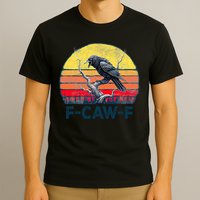F-Caw-F Funny Raven Crow Vintage Gothic Bird Pun T-Shirt