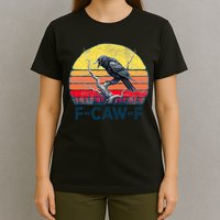 F-Caw-F Funny Raven Crow Vintage Gothic Bird Pun T-Shirt