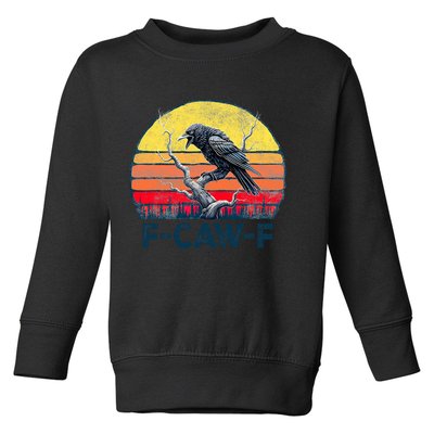 F-Caw-F Funny Raven Crow Vintage Gothic Bird Pun Toddler Sweatshirt