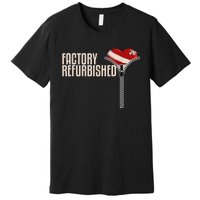 Funny Factory Refurbished Gift Open Heart Surgery Survivors Premium T-Shirt