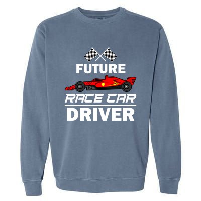 Funny Future Race Car Driver Gift Racing Gift Garment-Dyed Sweatshirt