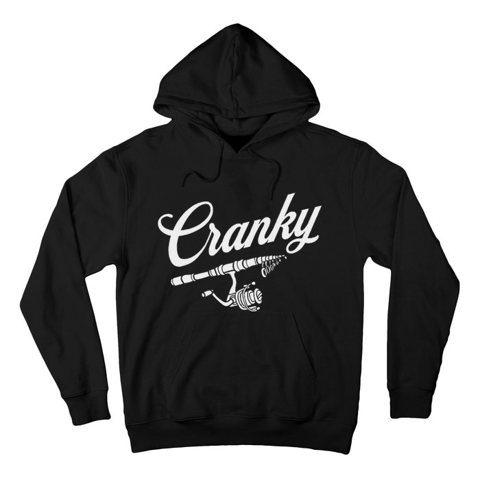 Funny Fishing Reel Pun  Cranky Fishermen Hoodie